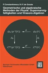Book cover of Geometrische und algebraische Methoden der Physik: Supermannigfaltigkeiten und Virasoro-Algebren by Unknown
