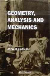 Book cover of Geometry, Analysis And Mechanics by John Michael Rassias