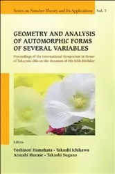 Book cover of Geometry And Analysis Of Automorphic Forms Of Several Variables - Proceedings Of The International Symposium In Honor Of Takayuki Oda On The Occasion Of His 60th Birthday by Unknown