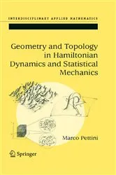 Book cover of Geometry and Topology in Hamiltonian Dynamics and Statistical Mechanics by Marco Pettini