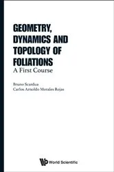 Book cover of Geometry, Dynamics And Topology Of Foliations: A First Course by Unknown