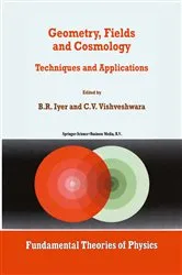 Book cover of Geometry, Fields and Cosmology by B.R. Iyer