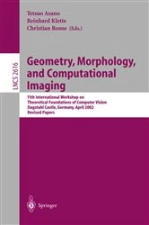 Book cover of Geometry, Morphology, and Computational Imaging by Tetsuo Asano