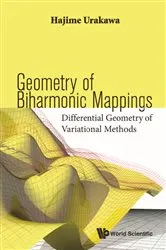 Book cover of Geometry Of Biharmonic Mappings: Differential Geometry Of Variational Methods by Hajime Urakawa