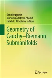 Book cover of Geometry of Cauchy-Riemann Submanifolds by Sorin Dragomir