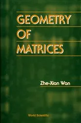 Book cover of Geometry Of Matrices: In Memory Of Professor L K Hua (1910 â€“ 1985) by Zhe-xian Wan