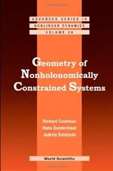 Book cover of Geometry Of Nonholonomically Constrained Systems by Richard H Cushman