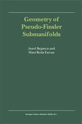 Book cover of Geometry of Pseudo-Finsler Submanifolds by Aurel Bejancu
