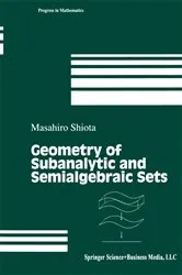 Book cover of Geometry of Subanalytic and Semialgebraic Sets by Masahiro Shiota