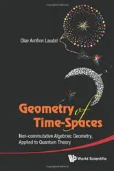 Book cover of Geometry Of Time-spaces: Non-commutative Algebraic Geometry, Applied To Quantum Theory by Unknown