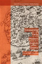 Book cover of Geoparsing Early Modern English Drama by M. Matei-Chesnoiu
