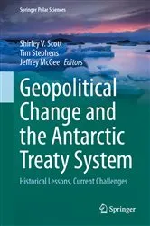 Book cover of Geopolitical Change and the Antarctic Treaty System by Shirley V. Scott