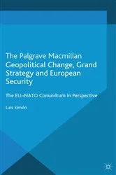 Book cover of Geopolitical Change, Grand Strategy and European Security by L. Simon