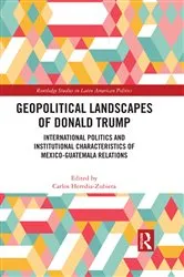 Book cover of Geopolitical Landscapes of Donald Trump by Carlos Heredia-Zubieta
