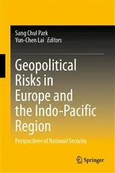 Book cover of Geopolitical Risks in Europe and the Indo-Pacific Region by Sang Chul Park