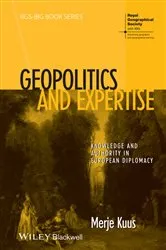 Book cover of Geopolitics and Expertise by Merje Kuus