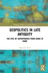 Book cover of Geopolitics in Late Antiquity by Hyun Jin Kim