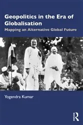 Book cover of Geopolitics in the Era of Globalisation by Yogendra Kumar