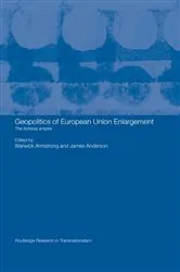 Book cover of Geopolitics of European Union Enlargement by Warwick Armstrong