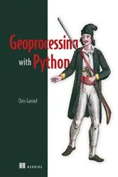 Book cover of Geoprocessing with Python by Christine Garrard