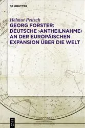 Book cover of Georg Forster: Deutsche ‚Antheilnahme‘ an der europäischen Expansion über die Welt by Helmut Peitsch