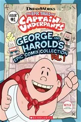 Book cover of George and Harold's Epic Comix Collection Vol. 1 (The Epic Tales of Captain Underpants TV) by Meredith Rusu