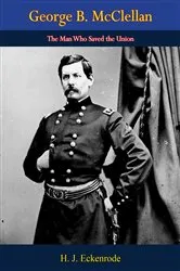 Book cover of George B. McClellan by Stephen  W. Sears