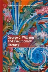 Book cover of George C. Williams and Evolutionary Literacy by Michael P. Cohen