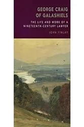 Book cover of George Craig of Galashiels by John Finlay