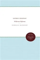 Book cover of George Croghan by Nicholas B. Wainwright