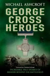 Book cover of George Cross Heroes by Michael Ashcroft