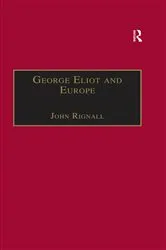 Book cover of George Eliot and Europe by John Rignall