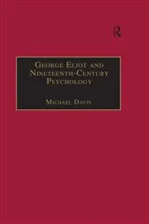 Book cover of George Eliot and Nineteenth-Century Psychology by Michael Davis