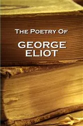 Book cover of George Eliot, The Poetry by George Eliot