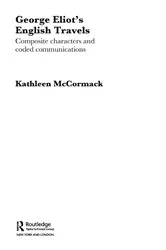 Book cover of George Eliot's English Travels by Kathleen McCormack