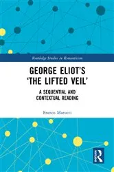 Book cover of George Eliot’s ‘The Lifted Veil’ by Franco Marucci