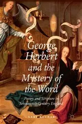 Book cover of George Herbert and the Mystery of the Word by Gary Kuchar