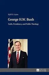 Book cover of George H.W. Bush by Kjell Lejon