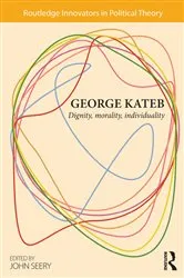 Book cover of George Kateb by John Seery