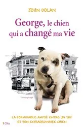 Book cover of George, le chien qui a changé ma vie by john dolan