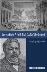 Book cover of George Lisle: A Faith That Couldn’t Be Denied by Doreen Morrison