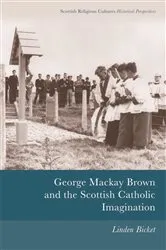 Book cover of George Mackay Brown and the Scottish Catholic Imagination by Linden Bicket