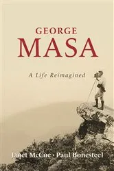 Book cover of George Masa: A Life Reimagined by Janet McCue