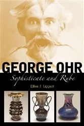 Book cover of George Ohr by Ellen J. Lippert