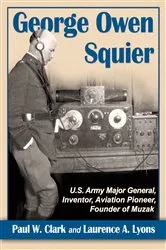 Book cover of George Owen Squier by Paul W. Clark