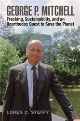 Book cover of George P. Mitchell by Loren C. Steffy