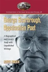 Book cover of George Scarbrough, Appalachian Poet by Randy Mackin