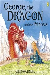 Book cover of George, the Dragon and the Princess by Christopher Wormell