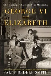 Book cover of George VI and Elizabeth by Sally Bedell Smith