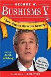 Book cover of George W. Bushisms V by Unknown